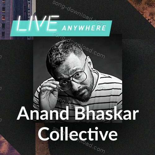JioSaavn Live Anywhere By Anand Bhaskar Collective Anand Bhaskar Collective MP3 Download